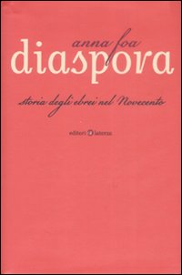 Diaspora. Storia degli ebrei nel Novecento