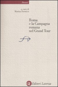 Roma e la campagna romana nel Grand Tour