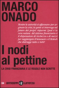 I nodi al pettine. La crisi finanziaria e le regole non scritte