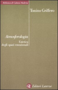 Atmosferologia. Estetica degli spazi emozionali