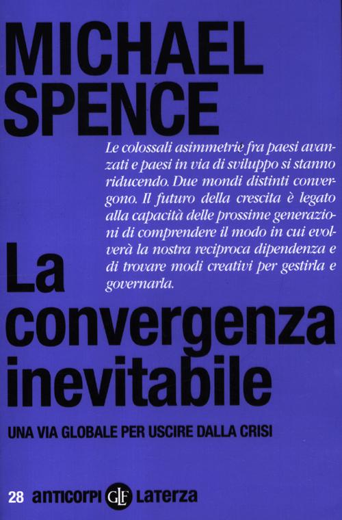 La convergenza inevitabile. Una via globale per uscire dalla crisi