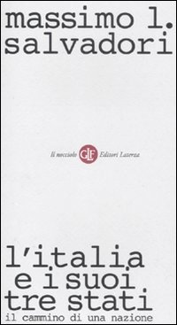 L'Italia e i suoi tre stati. Il cammino di una nazione