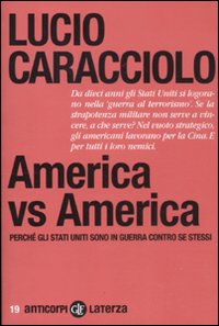 America vs America. Perché gli Stati Uniti sono in guerra contro se stessi