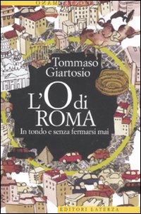 L'O di Roma. In tondo e senza fermarsi mai