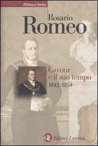 Cavour e il suo tempo. Vol. 2: 1842-1854