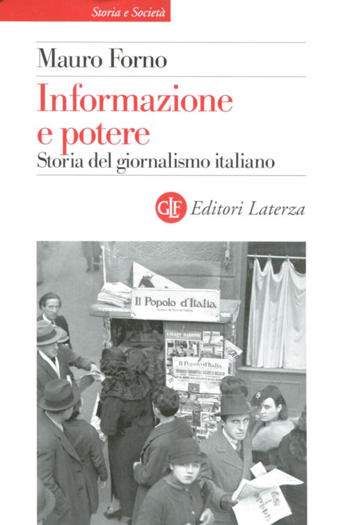 Informazione e potere. Storia del giornalismo italiano