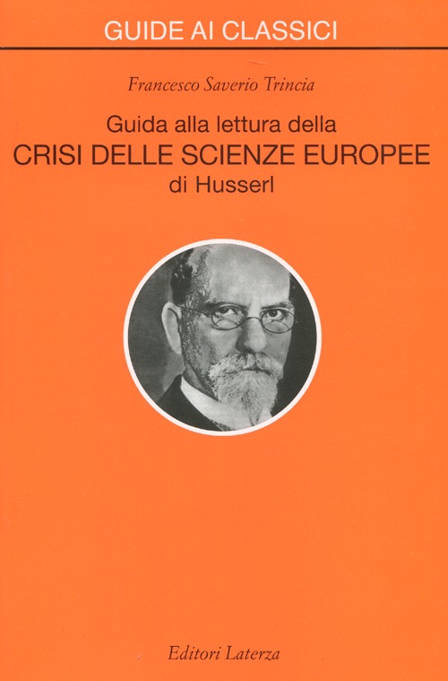 Guida alla lettura della «Crisi delle scienze europee» di Husserl
