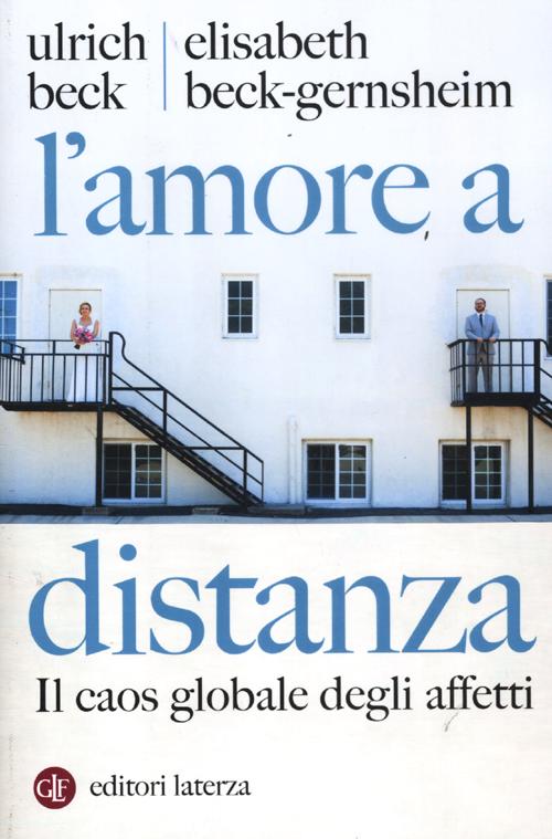 L'amore a distanza. Il caos globale degli affetti