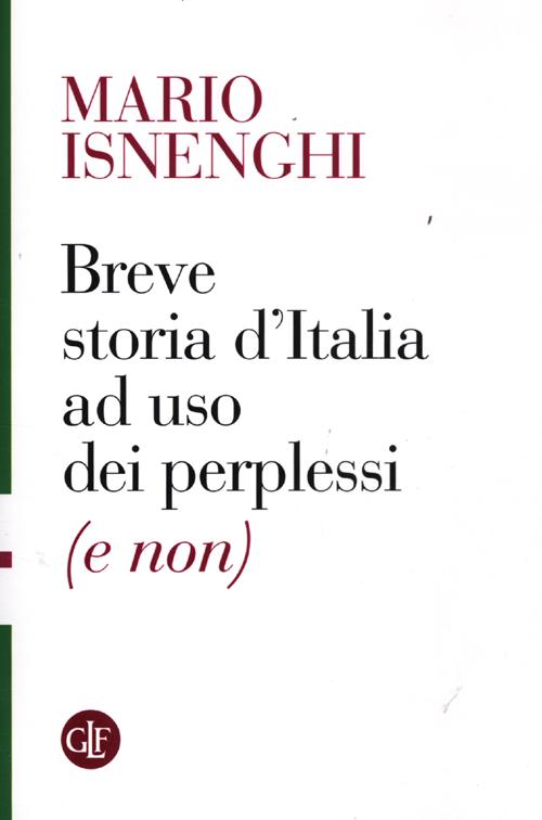 Breve storia d'Italia ad uso dei perplessi (e non)