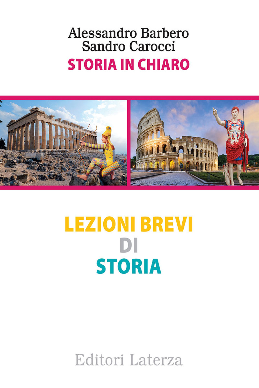 Storia in chiaro. Lezioni brevi di storia