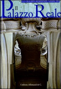 Il Palazzo Reale. Ediz. illustrata