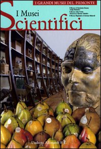 I musei scientifici. Ediz. illustrata