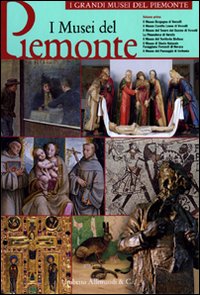 I musei del Piemonte. Ediz. illustrata. Vol. 1