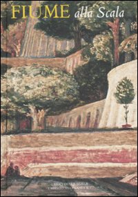 Fiume alla Scala. Ediz. illustrata