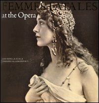 Femmes fatales at the opera. Ediz. illustrata