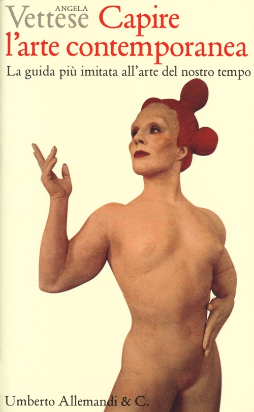 Capire l'arte contemporanea. La guida più imitata all'arte del nostro tempo. Ediz. illustrata
