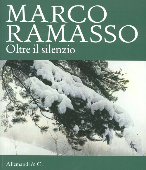 Marco Ramasso. Oltre il silenzio. Ediz. illustrata