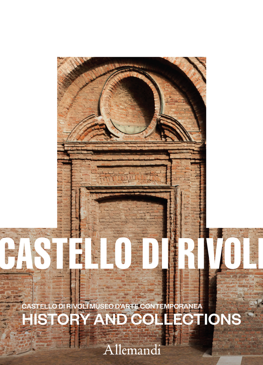 Castello di Rivoli Museo d'arte contemporanea. History and collections. Ediz. a colori