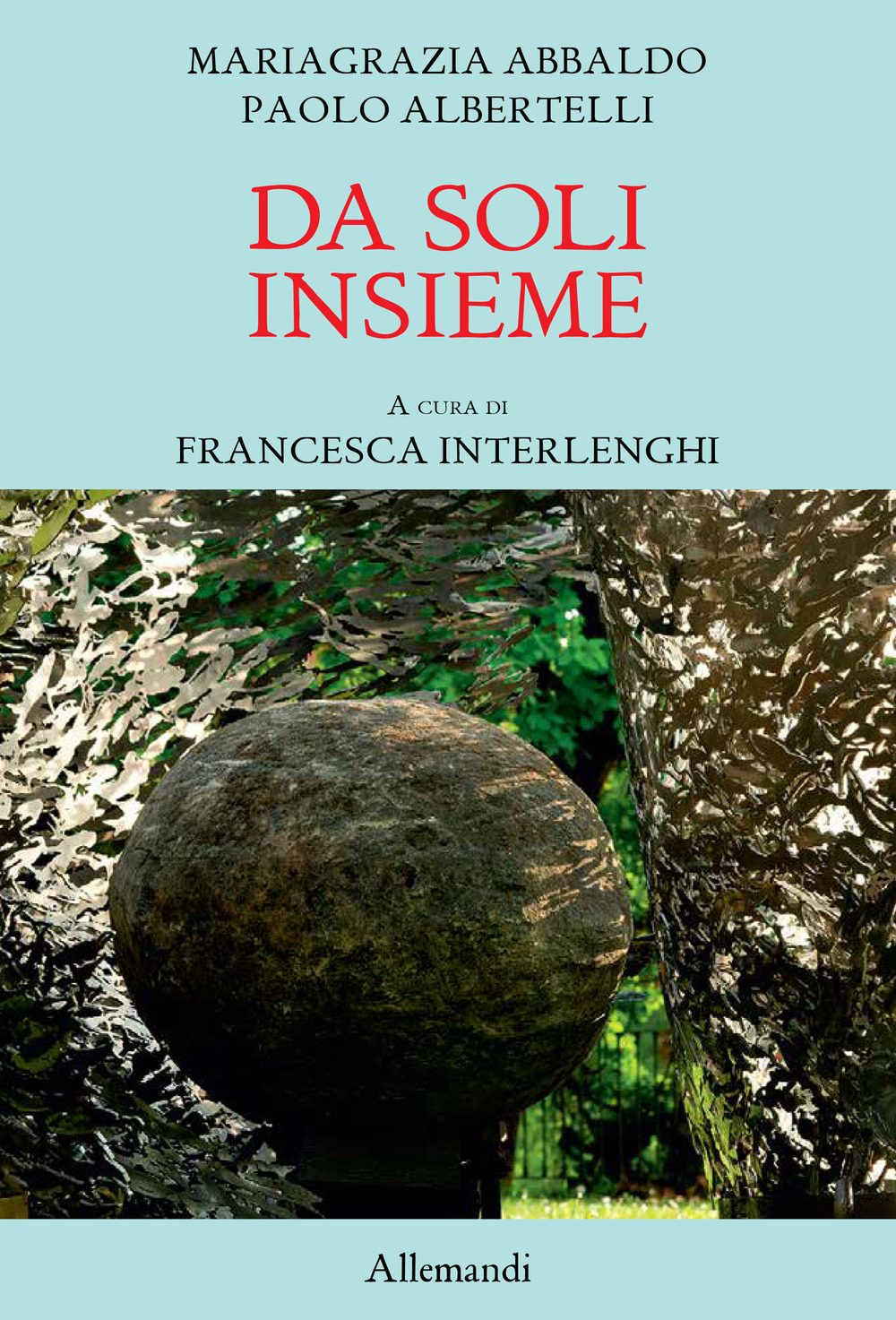 Da soli insieme. Ediz. illustrata