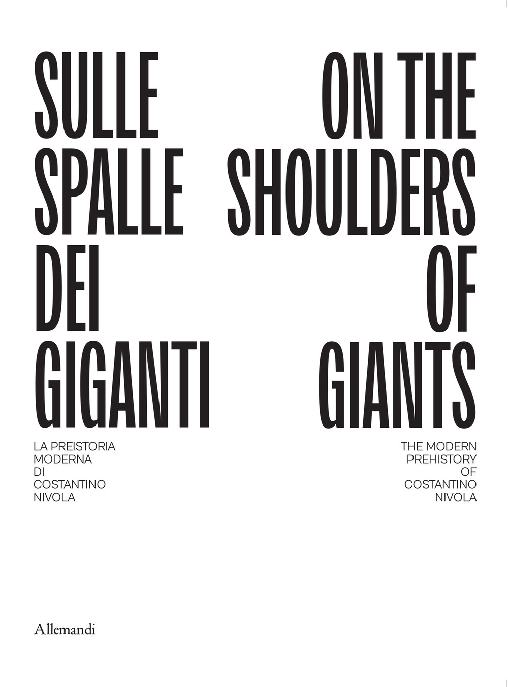 Sulle spalle dei giganti. La preistoria moderna di Costantino Nivola-On the shoulders of giants. The modern prehistory of Costantino Nivola. Ediz. bilingue