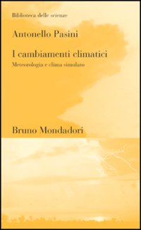 I cambiamenti climatici. Meteorologia e clima simulato