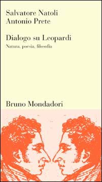 Dialogo su Leopardi. Natura, poesia, filosofia