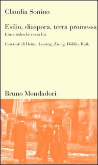 ESILIO, DIASPORA, TERRA PROMESSA. EBREI TEDESCHI VERSO EST - 9788842494751