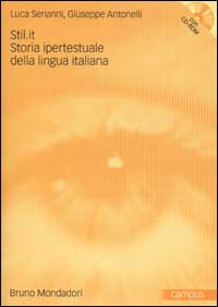 Stil.it. Storia ipertestuale della lingua italiana. Con CD-ROM