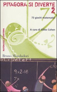 PITAGORA SI DIVERTE. 73 GIOCHI MATEMATICI - 9788842498865