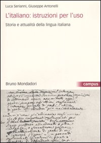 L'italiano: istruzioni per l'uso, Storia e attualità della lingua italiana. Con CD-ROM