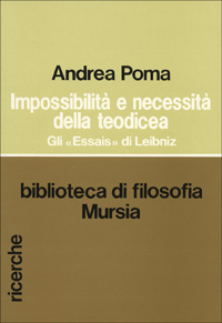Impossibilità e necessità della teodicea. Gli «Essais» di Leibniz