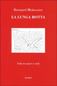 La lunga rotta. Solo tra mari e cieli