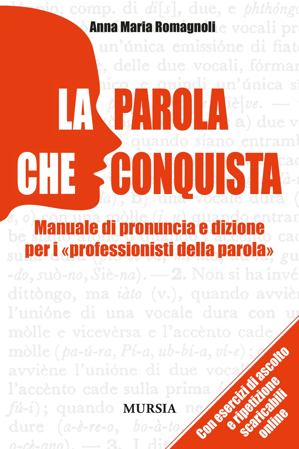 La parola che conquista. Manuale di pronuncia e dizione per i «professionisti della parola»