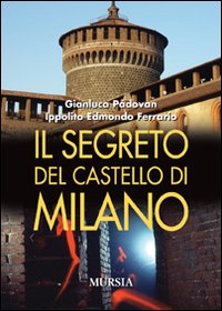 Il segreto del castello di Milano