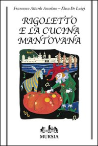 Rigoletto e la cucina mantovana