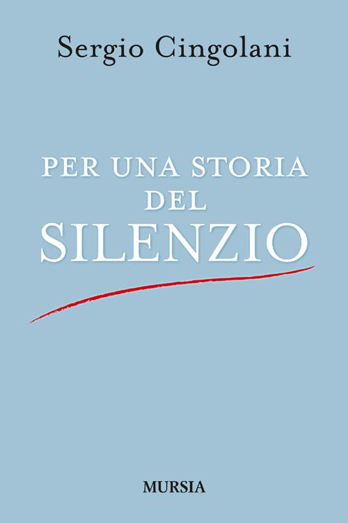 Per una storia del silenzio