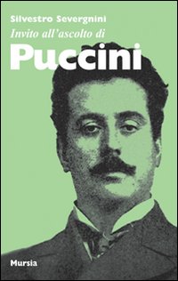 Invito all'ascolto di Puccini