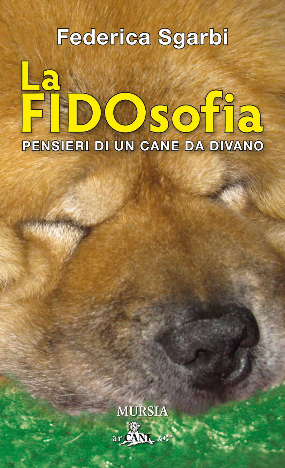 La FIDOsofia. Pensieri di un cane da divano