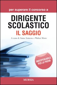 Per superare il concorso a dirigente scolastico. Il saggio