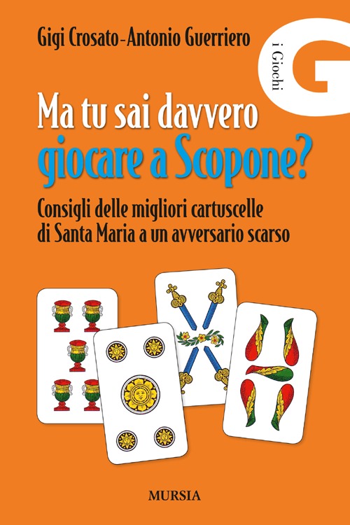 Ma tu sai davvero giocare a scopone? Consigli delle megliori cartuscelle di Santa Maria a un avversario scarso