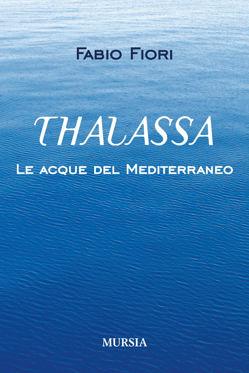 Thalassa. Le acque del Mediterraneo