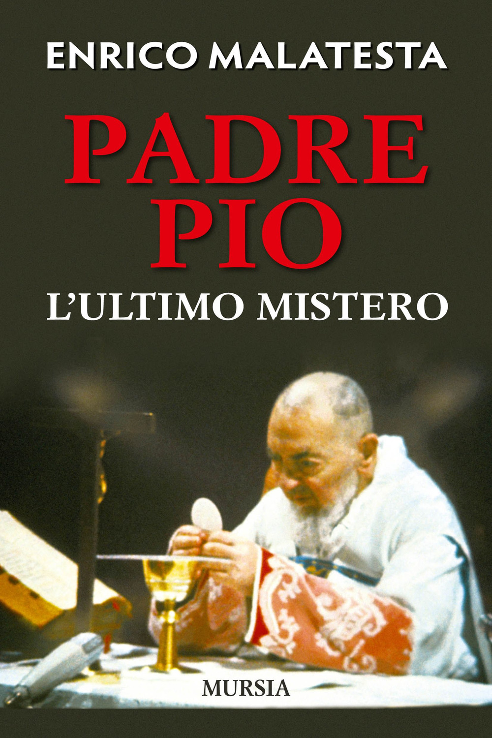 Padre Pio. L'ultimo mistero