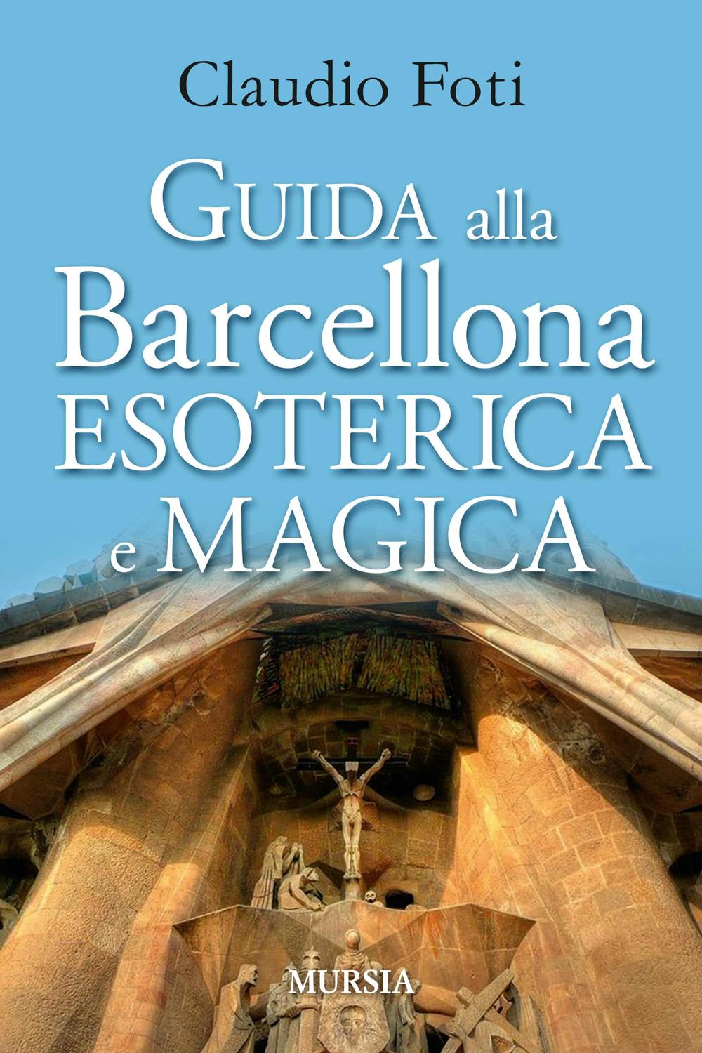 Guida alla Barcellona esoterica e magica