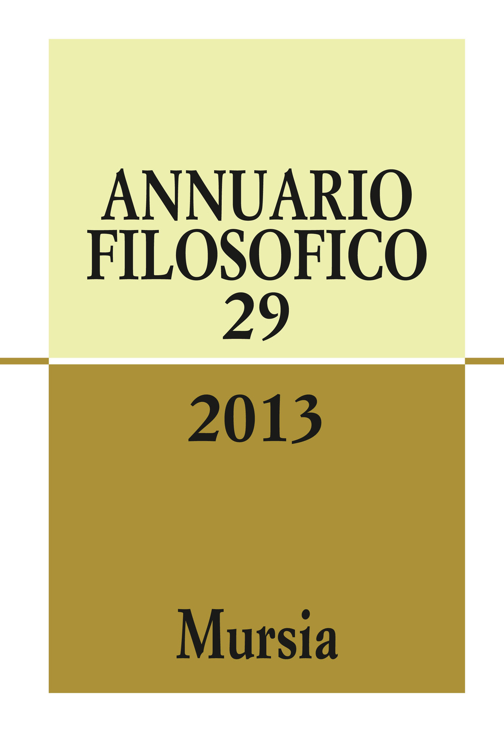 Annuario filosofico 2013. Vol. 29