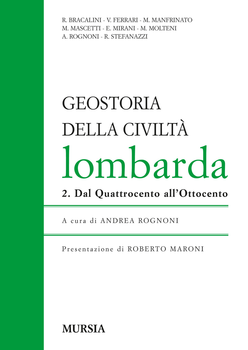 Geostoria della civiltà Lombarda. Vol. 2: Dal Quattrocento all'Ottocento