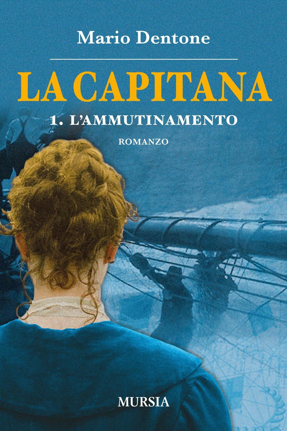 La capitana. L'ammutinamento. Vol. 1