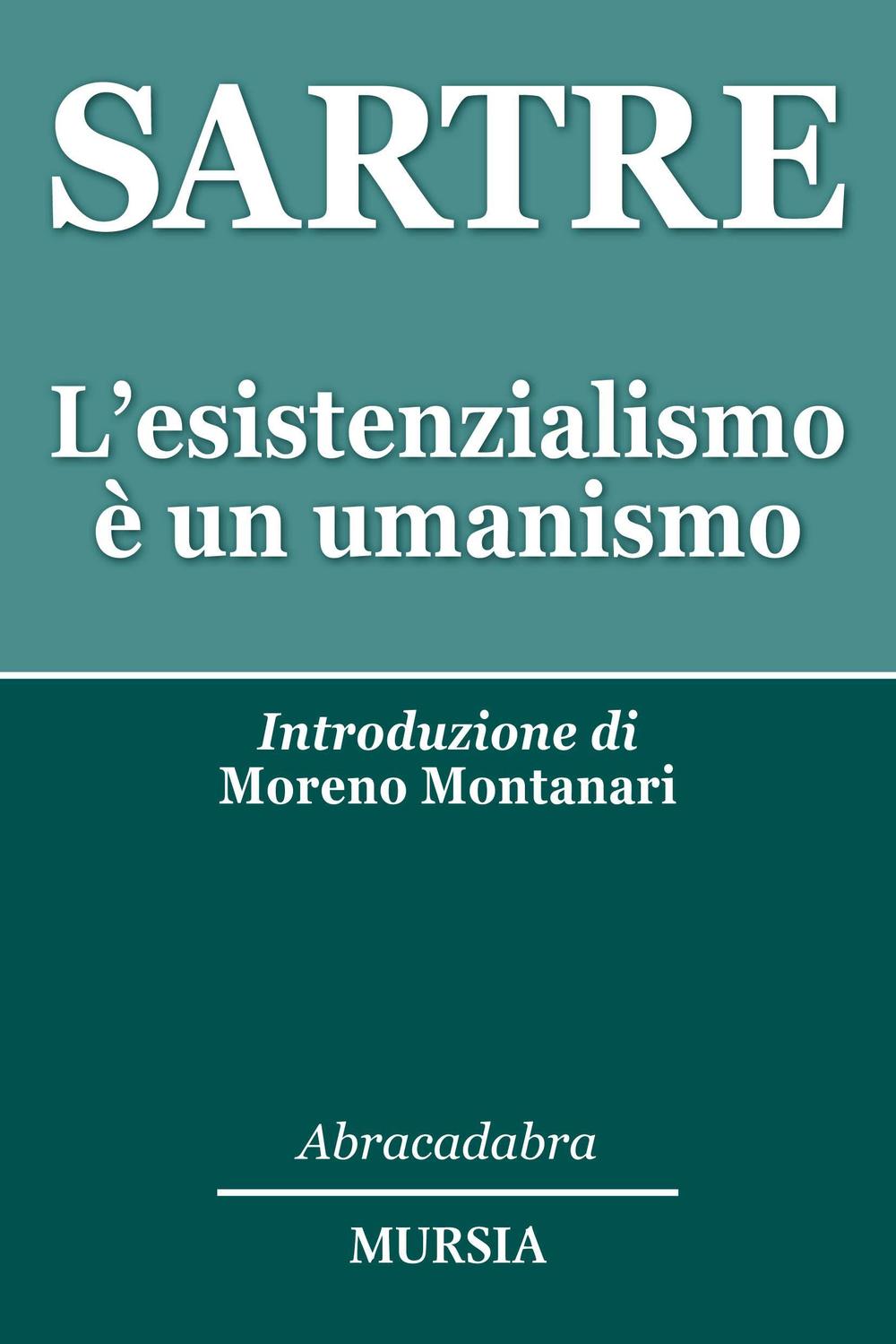 L'esistenzialismo è un umanismo