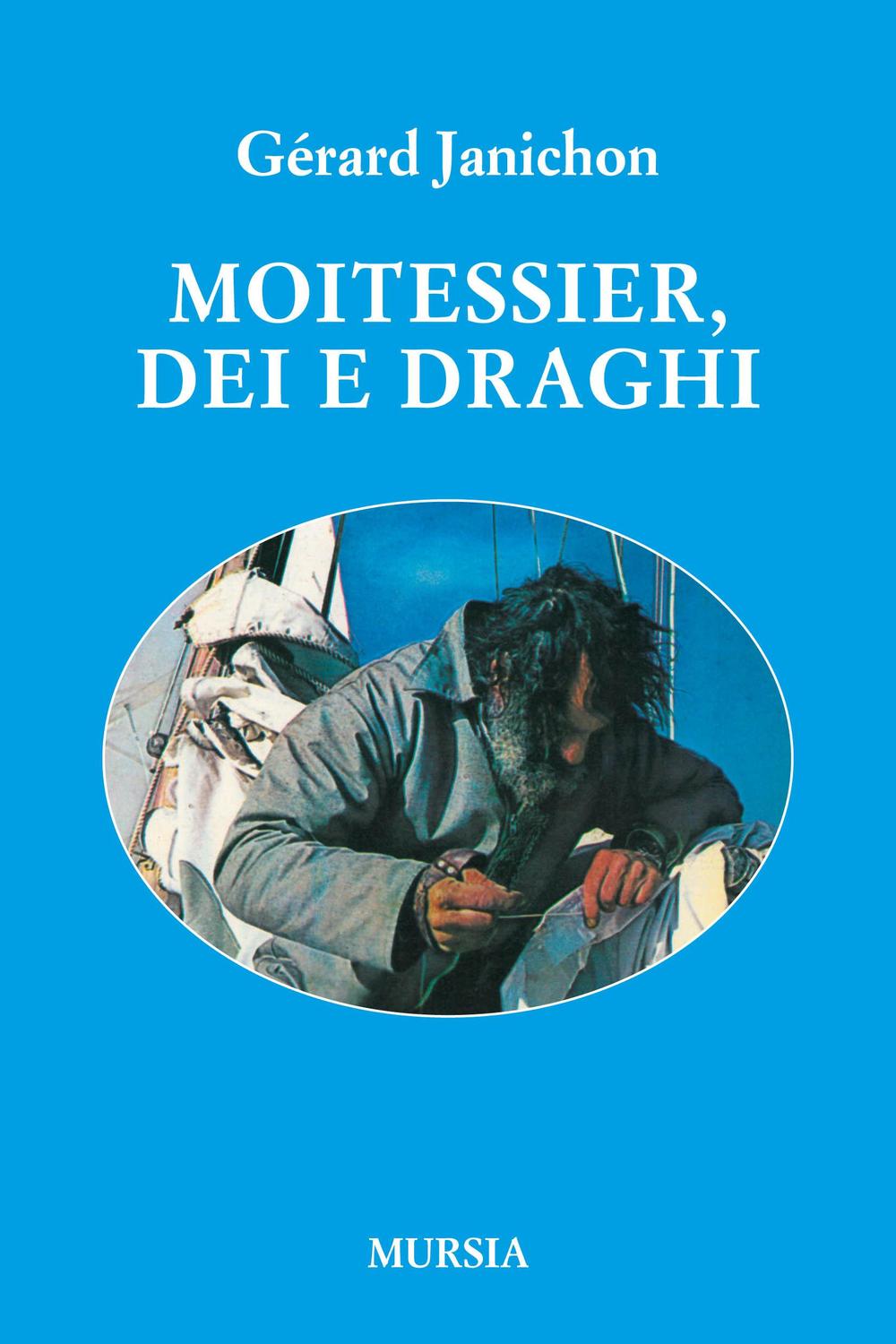 Moitessier, Dei e draghi