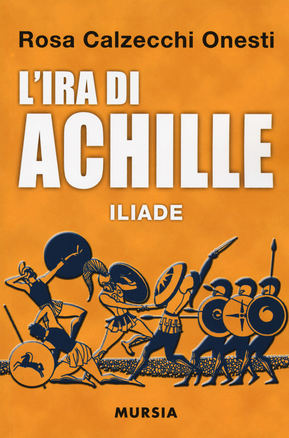 L'ira di Achille. Iliade