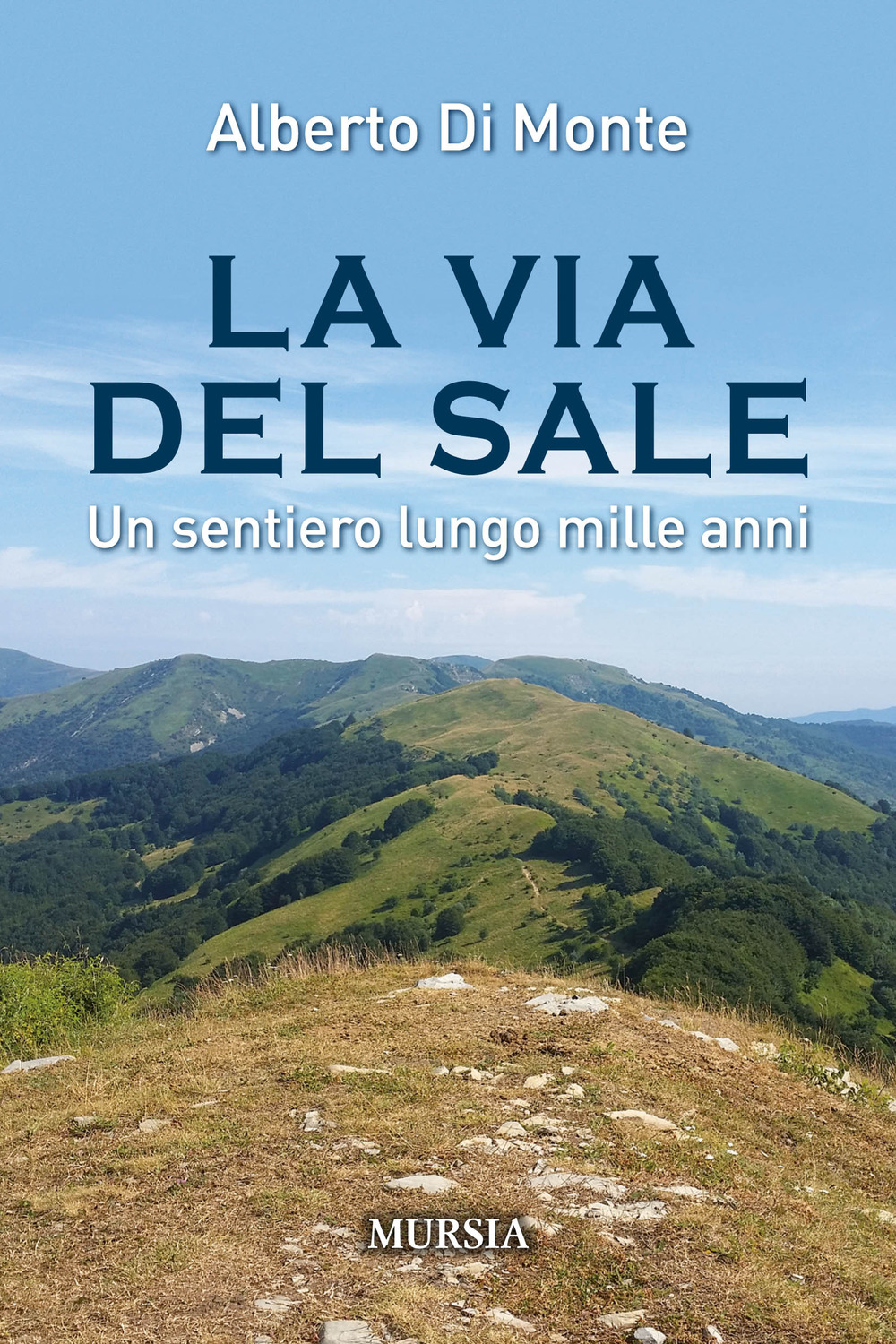 La via del sale. Un sentiero lungo mille anni